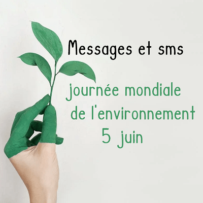 Messages et SMS pour la journée mondiale de l'environnement